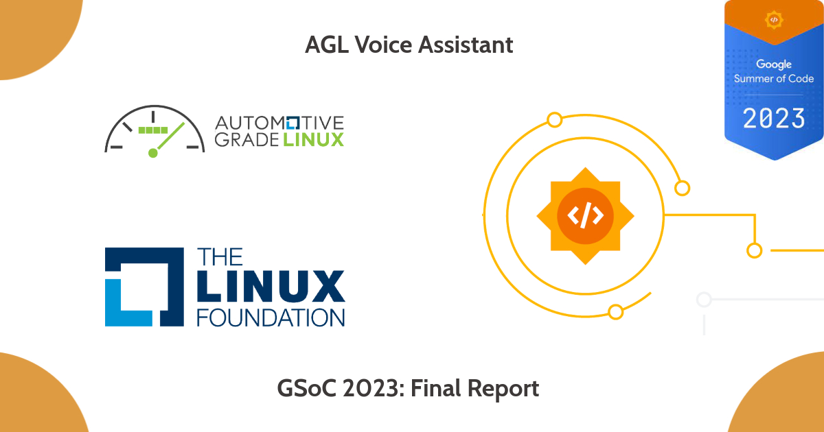 GSoC 2023 Final Report Voice Assistant for Automotive Grade Linux